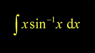 xarcsinx trig sub and integration by parts integral xinverse sine integrate xsin inverse [upl. by Wicks]