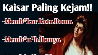 Bukan Manusia Kaisar Paling Kejam di Sejarah Romawi  Kaisar Nero [upl. by Bruning]