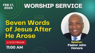 Seven Words of Jesus After He Arose  Pastor John Honore [upl. by Ical]