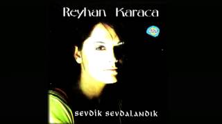 Reyhan Karaca  Dilediğin Kadar [upl. by Berstine442]