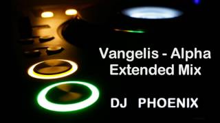 Vangelis  Alpha UNRELEASED Extended Mix by DJ Dafydd [upl. by Ellon331]