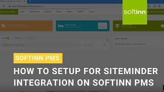 OBSOLETE How to Setup for Siteminder Integration on Softinn PMS Hotel PMS [upl. by Hurty966]