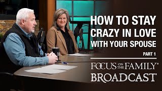 How to Stay Crazy in Love with Your Spouse Part 1  Dr Greg amp Erin Smalley [upl. by Aerdnaed]