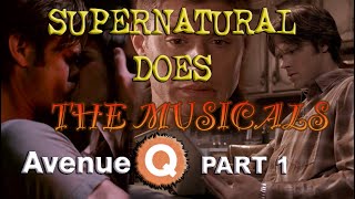 Supernatural Meets Musicals  Avenue Q  Internet is for Prn  Special SamRuby  Part 1 [upl. by Pogue105]