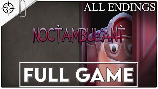 NOCTAMBULANT Gameplay Walkthrough All Endings FULL GAME  No Commentary [upl. by Latsyrd]