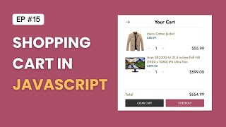 Create a Dynamic ECommerce Shopping Cart in Javascript [upl. by Brandt377]