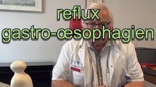 Reflux gastroœsophagien causes signes traitements 1622 [upl. by Eirased165]