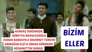 NDOĞANIŞIKampSDAVULCUOĞLUampCBAŞKAYAampMTUNCERampAELÇİampESÜRMENampHSUBAŞI  BİZİM ELLER [upl. by Atenek]