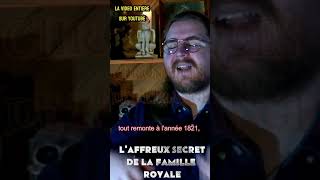 LAFFREUX SECRET DE LA FAMILLE ROYALE  Chronique Étrange étrange légende paranormal [upl. by Iramohs]