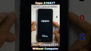 How to Unlock Oppo A16A77 Hard Reset Without Password ❌ Not Working 2024 🔥 hardreset factoryreset [upl. by Nylirak]