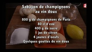 Gourmand Sabayon de champignons au vin doux  20151107 [upl. by Oneill929]