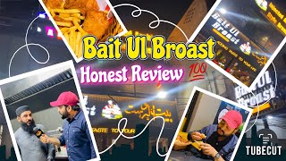 Bait ul Broast Sialkot Honest Review 💯 Masala Chowk [upl. by Ker49]