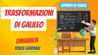 Trasformazioni di Galileo  Dinamica  Appunti di Fisica Generale [upl. by Marlena]