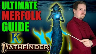 ULTIMATE MERFOLK ANCESTRY GUIDE  Pathfinder 2e [upl. by Janey]