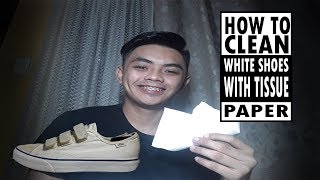 HOW TO CLEAN WHITE SHOES WITH TISSUE  BUDGETFRIENDLY [upl. by Ahsenauj]