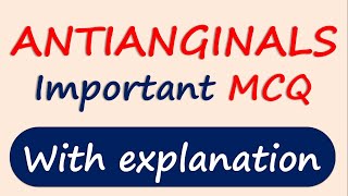 Antianginals  Important MCQ along with explanation [upl. by Aldarcy528]