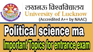 Lucknow University political science pg entrance most important topics [upl. by Aneehsyt]