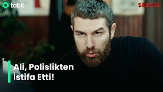 Ali Polislikten İstifa Etti  Şebeke 7 Bölüm [upl. by Eslek]