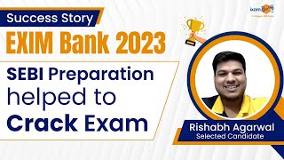 EXIM Bank 2023 Success Story  SEBI Preparation Helped to Crack EXIM Bank Exam  EXIM Bank Topper [upl. by Lothar]