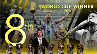 BALLON DOR 2023  LIONEL MESSI  WORLD CUP WINNER FOR 8TH BALLON DOR [upl. by Amaso558]