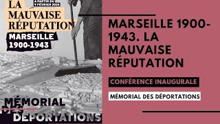 Conférence inaugurale  Marseille 19001943 La mauvaise réputation [upl. by Gnourt]