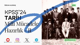 KPSS24 Tarih  Milli Mücadele Hazırlık Dönemi  II [upl. by Gold24]