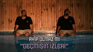 AYIP OLMAZ MI GEÇMİŞİN İZLERİ TEASER ÇOK YAKINDA [upl. by Yrrehc]