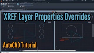 XREF LAYER PROPERTIES OVERRIDES  AUTOCAD TUTORIAL [upl. by Hogle]