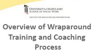 Overview of Wraparound Training and Coaching Process [upl. by Tenney]