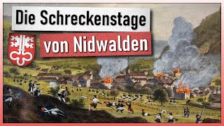 Die Nidwaldner Schreckenstage 1798  Es ist kompliziert [upl. by Felten698]