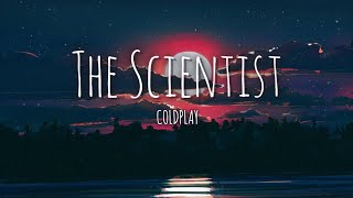 COLDPLAY  The Scientist Lyrics [upl. by Norted]