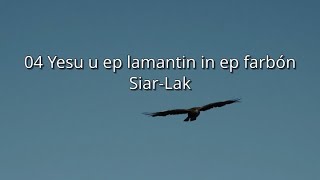 SiarLak  04 Yesu u ep lamantin in ep farbón sjr [upl. by Nevaeh34]