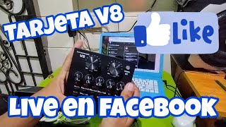 Tarjeta de sonido V8 live en Facebook recomendaciones aprendamos jugando tarjeta de audio [upl. by Lachish483]