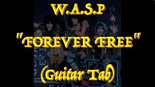 WASP  “Forever Free”  Guitar Tab ♬ [upl. by Clarke]