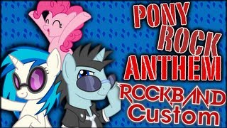 ShadyVox  Pony Rock Anthem  Rock Band 3 Custom [upl. by Delainey]