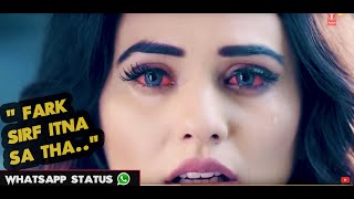 💕Very Sad Whatsapp Status 💕 Fark Sirf Itna Sa Tha [upl. by Aneris]