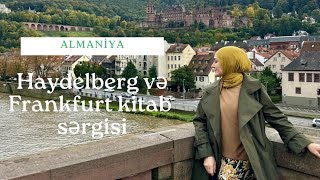 “UNİVERSİTETLƏR ŞƏHƏRİ”NDƏN KİTAB SƏRGİSİNƏ DOĞRU  vlog germany heidelberg frankfurt [upl. by Bjork]