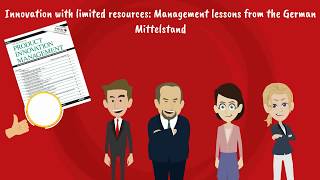 Innovation with limited resources Management lessons from the German Mittelstand [upl. by Llemor]