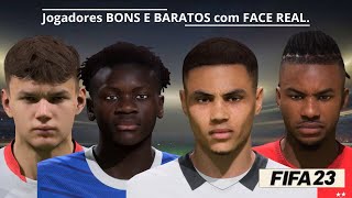 FIFA 23  JOGADORES BONS E BARATOS e com FACE REAL para o seu MODO CARREIRA [upl. by Arica]