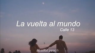 Calle 13 — La vuelta al mundo letra [upl. by Souza]