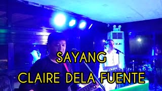 Sayang  Claire Dela Fuente  Cover [upl. by Lyreb355]