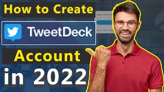 How to Create Twitter amp Tweet Deck account in 2022 [upl. by Purdum]