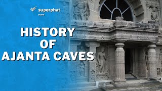 Ajanta Caves History amp Significance  Superphat Studio [upl. by Beckie]