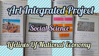 Geography chapter Lifelines of National Economy of class 10  Art Integrated Project Social Science [upl. by Ahsien]