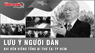 Thông tin người dân cần lưu ý về lễ viếng Tổng Bí thư Nguyễn Phú Trọng tại TP HCM  Thời sự [upl. by Llehsar]