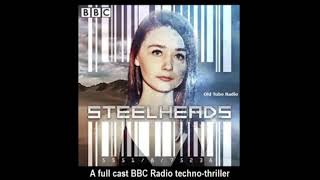 SteelHeads  A technothriller BBC RADIO DRAMA [upl. by Ennairak74]