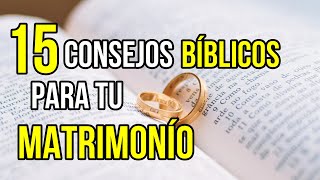 15 CONSEJOS Bíblicos para TENER un MATRIMONIO Fuerte y FELIZ [upl. by Tresa901]