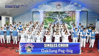 JMCIM  Dakilang Pagibig  Singles Choir  November 26 2023 [upl. by Nnairahs]