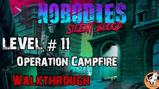 NOBODIES Silent Blood Level 11 Operation Campfire  Walkthrough  Solution BLYTS [upl. by Renaud]