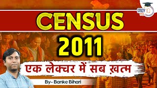 Census 2011  Census 2011 Highlights l Census for all state PSCs Explained  Study IQ PCS [upl. by Aninat774]